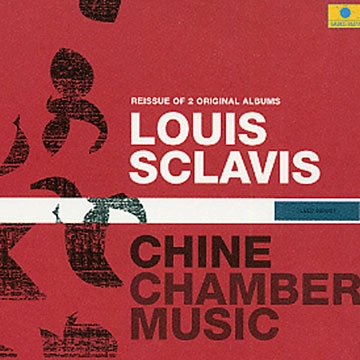 LOUIS SCLAVIS / ルイ・スクラヴィス / CHINE CHAMBER MUSIC