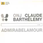 ONJ/CLAUDE BARTHELEMY / ADMIRABELAMOUR