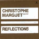 CHRISTOPHE MARGUET / クリストフ・マルゲ / REFLECTIONS