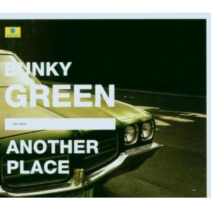 BUNKY GREEN / バンキー・グリーン / ANOTHER PLACE
