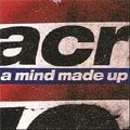 A CERTAIN RATIO / ア・サートゥン・レシオ / MIND MADE UP