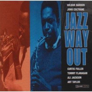 WILBUR HARDEN / ウィルバー・ハーデン / JAZZ WAY OUT (+BONUS)