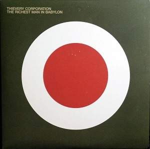THIEVERY CORPORATION / シーベリー・コーポレーション / THE RICHEST MAN IN BABYLON