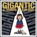 V.A./ Rock (US&Canada) / GIGANTIC: A TRIBTE TO KIM DEAL