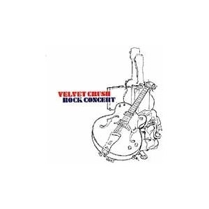 VELVET CRUSH / ヴェルヴェット・クラッシュ / ROCK CONCERT (LIVE)