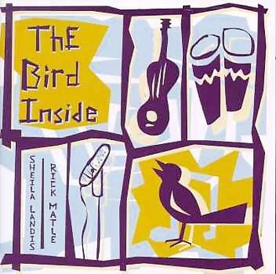 SHEILA LANDIS / BIRD INSIDE