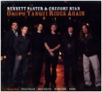 BENNETT PASTER & GREGORY RYAN / GRUPO YANQUI RIDES AGAIN
