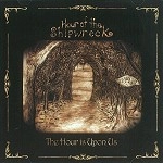 HOUR OF THE SHIPWRECK / THE HOUR IS UPON US