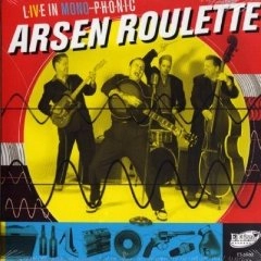 ARSEN ROULETTE / オーセンルーレット / LIVE IN MONOPHONIC