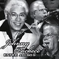 JOHNNY PACHECO / ジョニー・パチェコ / ENTRE AMIGOS