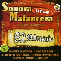 SONORA MATANCERA / ソノーラ・マタンセーラ / 82 ANIVERSARIO(2CD)
