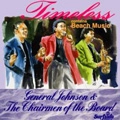 GENERAL JOHNSON & THE CHAIRMEN OF THE BOARD / ジェネラル・ジョンソン & チェアメン・オブ・ザ・ボード / TIMELESS CONTAINS BEACH MUSIC