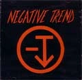 NEGATIVE TREND / ネガティブトレンド / NEGATIVE TREND