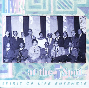 SPIRIT OF LIFE ENSEMBLE / LIVE! AT THE FIVE SPOT