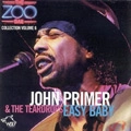 JOHN PRIMER & THE TEARDROPS / EASY BABY