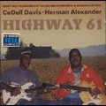 CEDELL DAVIS, HERMAN ALEXANDER / HIGHWAY 61:BEST OF COUNTRY BLUES VOL.5