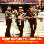 BOBBY QUESADA / VUELVE LA MAFIA DEL GUAGUANCO