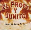 EL PROFE Y JUNITO / MIRANDO HACIA ARRAIBA