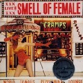 CRAMPS / SMELL OF FEMALE