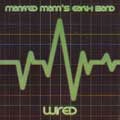 MANFRED MANN'S EARTH BAND / マンフレッド・マンズ・アース・バンド / WIRED