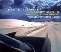 "BLUE" GENE TYRANNY / ブルー・ジーン・ティラニー / SOMEWHERE SONGS/THE INVENTION MEMORY
