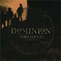 DOMINION / ドミニオン / THRESHOLD