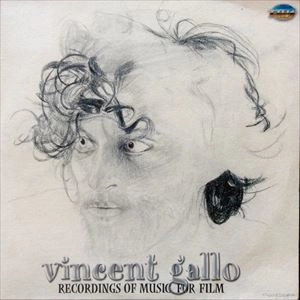 VINCENT GALLO / ヴィンセント・ギャロ / RECORDINGS OF MUSIC FOR FILM 