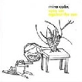 MIRA CALIX / ミラ・カリックス / EYES SET AGAINST THE SUN