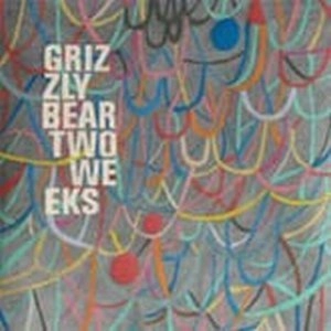 GRIZZLY BEAR / グリズリー・ベア / TWO WEEKS
