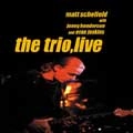 MATT SCHOFIELD / マット・スコフィールド / TRIO LIVE
