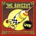 BAKESYS / RETURN TO THE PLANET OF THE BAKESYS!