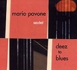 MARIO PAVONE / マリオ・パヴォーン / DEEZ TO BLUES