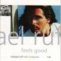 MICHAEL RUFF / マイケル・ラフ / FEELS GOOD