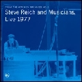 STEVE REICH / スティーヴ・ライヒ / LIVE 1977