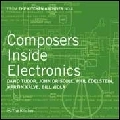 V.A. (NOISE / AVANT-GARDE) / COMPOSERS INSIDE ELECTRONICS