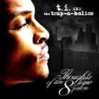 T.I. / THOUGHTS OF AN 8 TIME FELON