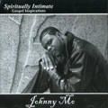 JOHNNY MO / SPIRITUALLY INTIMATE