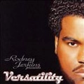 RODNEY JERKINS / VERSATILITY