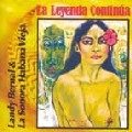 LANDY BERNAL & LA SONORA HABANA VIEJA / LA LEYENDA CONTINUA