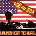 CHEAP SEX / チープセックス / LAUNCH OFF TO WAR