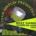 V.A.(BEST DAMN SOUTHERN SOUL ALBUM) / TEAM AIRPLAY ALL-STARS PRESENTS: BEST DAMN