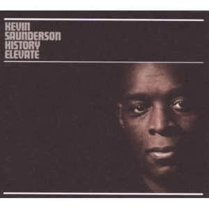 KEVIN SAUNDERSON / ケヴィン・サンダーソン / HISTORY ELEVATE