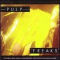 PULP / パルプ / FREAKS