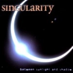 SINGULARITY / BETWEEN SUNLIGHT AND SHADOW