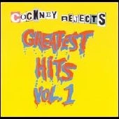 COCKNEY REJECTS / コックニー・リジェクツ / GREATEST HITS VOL.1
