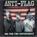 ANTI-FLAG / アンタイフラッグ / DIE FOR THE GOVERNMENT