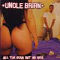 UNCLE BRIAN / アンクルブライアン / ALL THE GEAR BUT NO IDEA