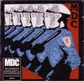 M.D.C. / MILLIONS OF DEAD COPS/MORE DEAD COPS