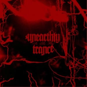 UNEARTHLY TRANCE / アンアースリー・トランス / IN THE RED