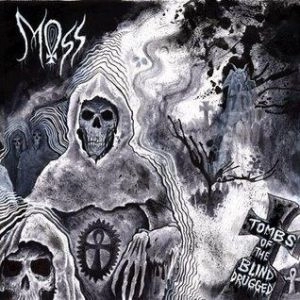 MOSS / TOMBS OF THE BLIND DRUGGED<DIGI>